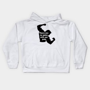 You Can't Gain without a little Pain Kids Hoodie